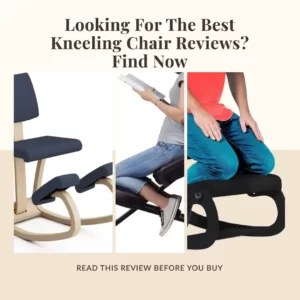 Looking For The Best Kneeling Chair Reviews Find Now