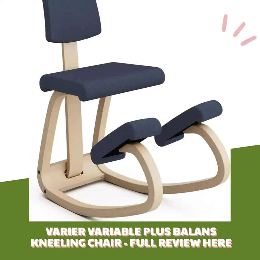 Varier Variable Plus Balans Kneeling Chair - Full Review Here 