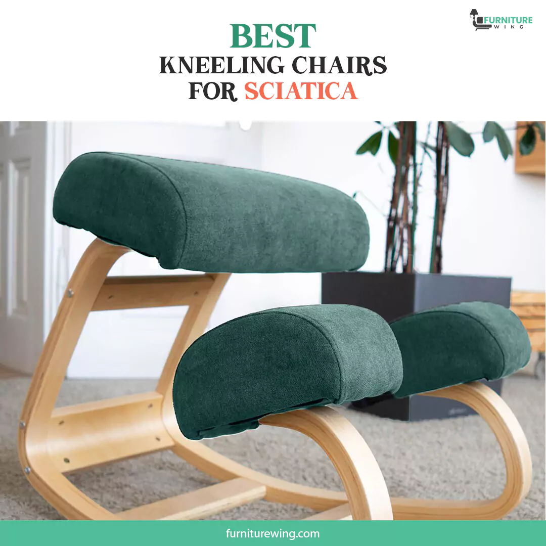 What is the best Kneeling chair for sciatica? Discover Now