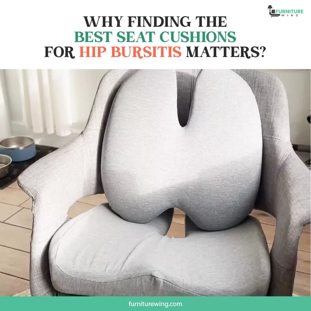 Why Finding best seat cushion for hip bursitis Matters?